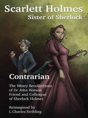 cover image of Scarlett Holmes, Sister of Sherlock - Contrarian